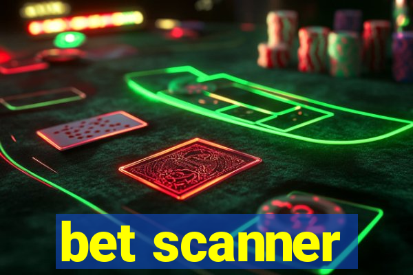 bet scanner